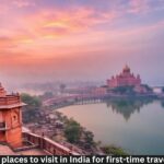 Best places to visit in India for first-time travelers