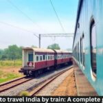 How to travel India by train: A complete guide
