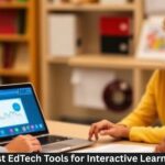Best EdTech Tools for Interactive Learning