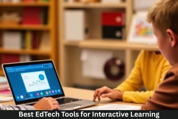 Best EdTech Tools for Interactive Learning