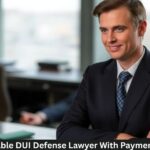 Affordable DUI Defense Lawyer With Payment Plans