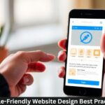 Mobile-Friendly Website Design Best Practices