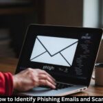 How to Identify Phishing Emails and Scams
