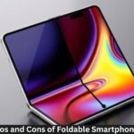 Pros and Cons of Foldable Smartphones