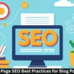 On-Page SEO Best Practices for Blog Posts